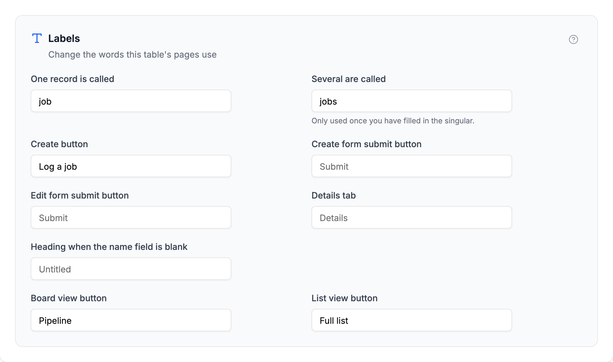 The Labels tab for a Work Orders table, with job and jobs filled into the record name boxes, Log a job in the create button box, and Pipeline and Full list in the view buttons